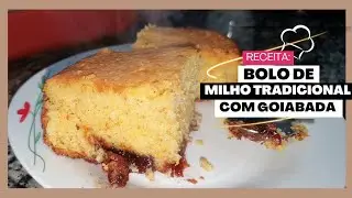 BOLO TRADICIONAL DE MILHO COM GOIABADA - MILLENA TROCATO