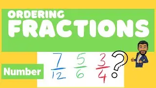 Ordering Fractions from smallest to largest with different denominators lesson