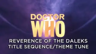 Doctor Who - Reverence of the Daleks - Title Sequence and Theme Tune