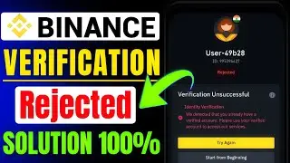 Binance account verification failed | Binance rejected verification | Problem Solved 100% | 2024
