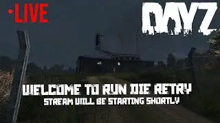 Dayz Livestream Highlights - Run Die Retry Hosted by Spaggie