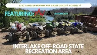 Sport Quads at Interlake Off-Road State Recreation Area in Indiana w/@TheATVWorldVideos @atomicatv