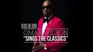 OMAR WILSON- CLOSE THE DOOR