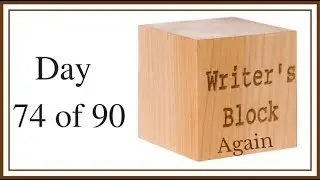 Day 74 of 90 Writer's Block Again by Amanda Jones
