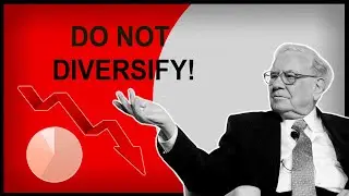 Warren Buffett: (DO NOT) Diversify your INVESTMENTS to improve EARNINGS