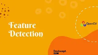 What is Feature Detection in OpenCv | Opencv | DevIncept |