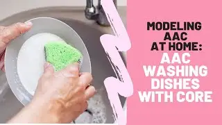 Washing Dishes | AAC with Core Vocabulary Board