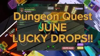 June Lucky Drops: Dungeon Quest