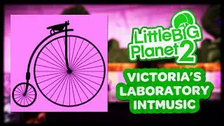 LittleBigPlanet 2 OST - Victoria's Laboratory