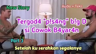 Demi cowok bayaran (part 3) new story [audio + teks]