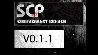 SCP: Containment Breach v0.1.1 - Gameplay (No Commentary) [COMPLETED!]