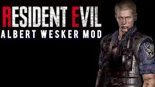 RESIDENT EVIL | ALBERT WESKER MOD