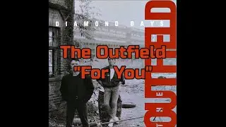 The Outfield - "For You" HQ/With Onscreen Lyrics!