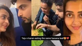 tejasswi prakash nd karan kundra enting the same banana leaf l Tejran going to banglore together l
