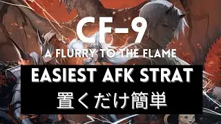CF-9 Easiest AFK Strat【Arknights X Monster Hunter Collab】