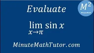 Evaluate: lim sin(x) as x approaches π