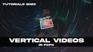How to edit vertical videos | Final Cut Pro Tutorials in Hindi
