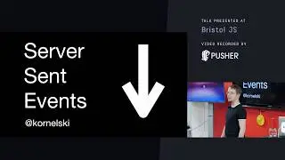 Bristol JS, Server Sent Events, January 2018