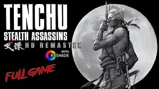 Tenchu: Stealth Assassins HD Remaster with Reshade Full Game - Playthrough Gameplay