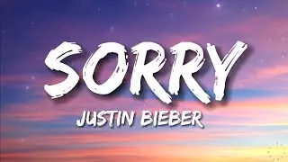 Justin Bieber - Sorry (Lyrics)