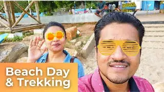 Beach Day and Trekking in Visakhapatnam | Travel vlog #4 | With @Sadhna R