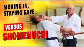 Moving In, Staying Safe Versus SHOMENUCHI | Advanced Aikido
