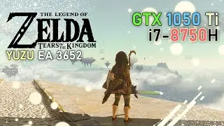 Zelda Tears of the Kingdom | Yuzu EA 3652 | i7 8750H | GTX 1050 Ti