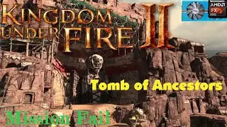 Kingdom Under Fire 2 - Tomb of Ancestors