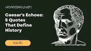 Unlocking the Past Julius Caesar's Top 5 Quotes