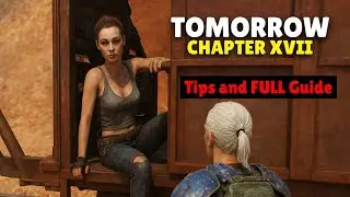 Tomorrow Chapter XVII The Right Tools – Full Guide & Walkthrough (Tips & Tricks)