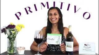 Primitivo Wine Tasting | Everything You Need To Know