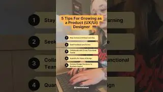 5 tips for growing as a product (ux/ui) designer
