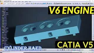 V6 Engine Design in Catia | Cylinder HEAD | Advanced Assembly  | CATIA TUTORIALS