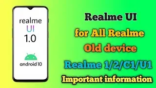 Realme UI update for Realme 1/2/C1/U1 |Realme 1/2/C1/U1 update for Realme UI old device |Anu tech 😍