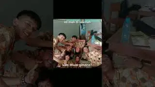 ini mah di sekolah kalo di luar gimana? 