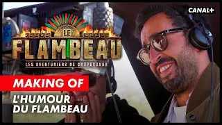 Le Flambeau - Le Making Of (L'humour du Flambeau)