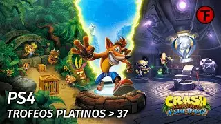 PS4 TROFEOS PLATINOS ➔ 37 | Crash Bandicoot | Crash Bandicoot N  Sane Trilogy