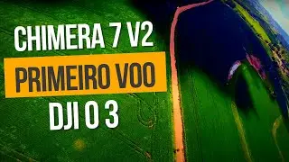iflight chimera7 pro 6s v2 + Dji O 3 Setup e Voo