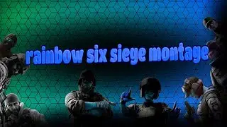 rainbow six siege montage