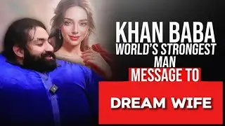 Khan Baba's Dream Wife