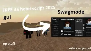 Swagmode da hood script 2025, FREE, comback, solara supported, op gui with alot features