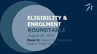E&E Roundtable Discussion - Panel 3: Sharing the Experience - Modern Treaty Nations