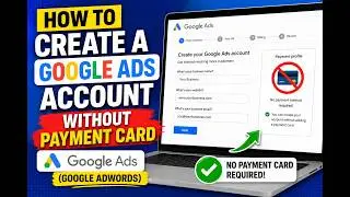 HOW TO CREATE A GOOGLE ADS ACCOUNT WITHOUT CARD 2024 l GOOGLE ADWORDS
