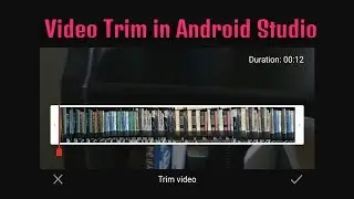 how to create video trim functionality in android studio in just 5 minutes