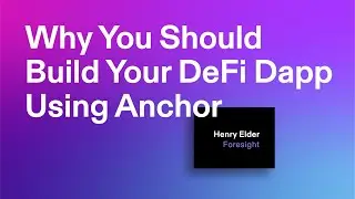 Breakpoint 2021: Why You Should Build Your DeFi Dapp Using Anchor
