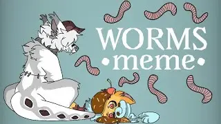 Worms-meme||flipaclip
