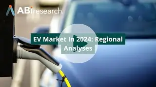 EV Market in 2024: Regional Analyses