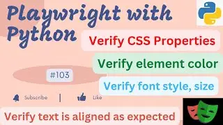 #103 Verify CSS Properties using Playwright & Python |Element color, text-align, font style, size