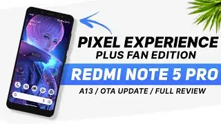 Pixel Experience Plus Fan Edition - Android 13 - Redmi Note 5 Pro - OTA Update? - Full Review