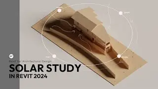 Revit for Architectural Design - Solar Study in Revit 2024